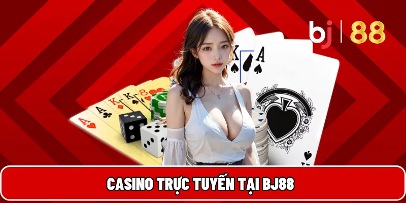 BJ88 Cổng Game Đổi Thưởng Uy Tín Hàng Đầu Việt Nam 22 Casino trực tuyến tại BJ88